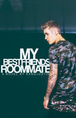 My Best Friend's Roommate: (Justin Bieber Fan Fic) cover