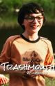 The Trashmouth [Richie Tozier x Reader] by crushh_culture