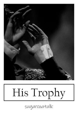 His Trophy | A Taejin-kook FF | cover