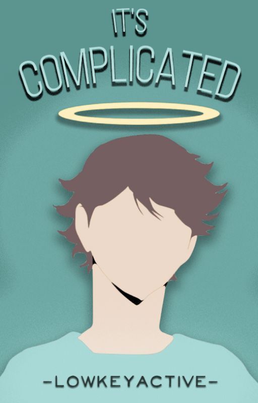 It's Complicated →  T. OIKAWA by lowkeyactive