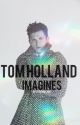 Tom Holland Imagines by toxicholland