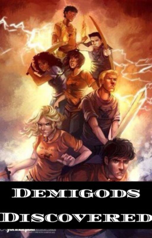 Demigods Discovered ) (Percy Jackson No Mist) by Fishgirl80