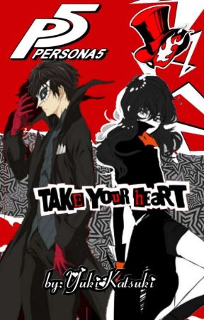 Persona 5 Take Your Heart by YukiKatsuki