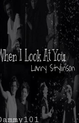 When I look at You - Larry Stylinson [BoyxBoy] cover