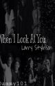 When I look at You - Larry Stylinson [BoyxBoy] by Dammy101