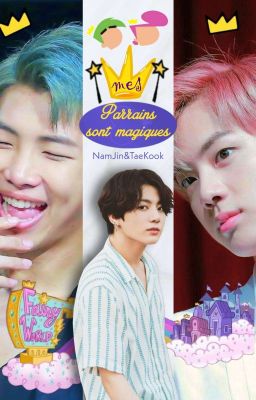 Mes Parrains Sont Magiques [TaeKook] [NamJin] cover