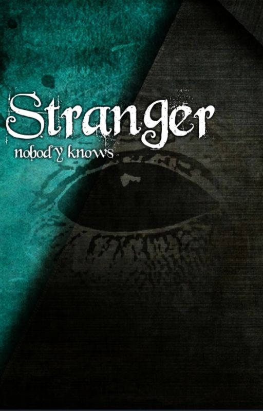 Stranger - nobody knows by MissStoryStart