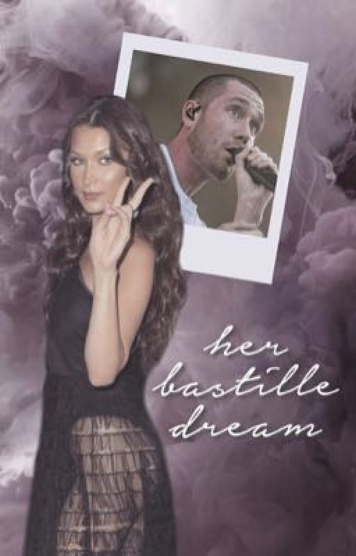 Her Bastille Dream °A Dan Smith Fanfic° by canyoufillthesilence