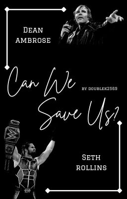 Can We Save Us? | Sequel to I Hate You But I Love You | Ambrollins cover