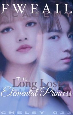 FWEAIL Academy: The Long Lost Elemental Princess [COMPLETED] cover