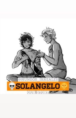 💀Solangelo☀️ Our story cover