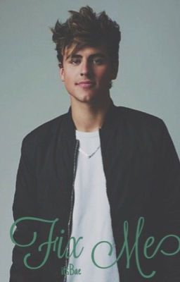 Fix Me (A Jack Gilinsky FanFic) cover