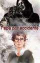 Papá por accidente by LuciaRamrez3