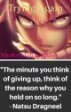 Trying again ✔️ (Natsu x Reader)  by MissKrystalDragneel