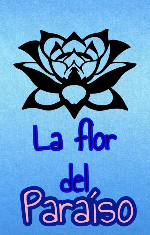 La flor del paraíso by user43419590