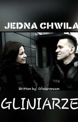 Jedna chwila / Gliniarze cover