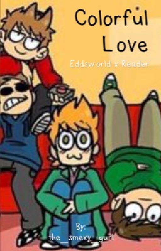 Colorful love (Eddsworld x reader) by nifibifi