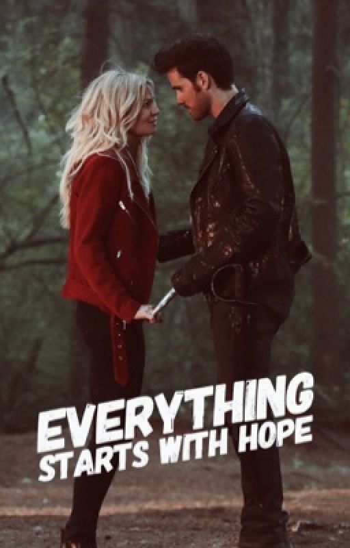 "Everything Starts With HOPE" [Captain Swan] by littlecaptainswan