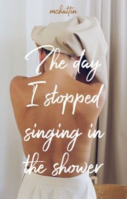 The day I stopped singing in the shower cover