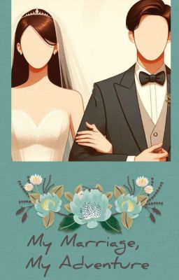 My Marriage, My Adventure [Completed] cover