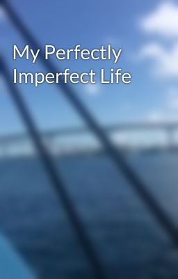 My Perfectly Imperfect Life cover