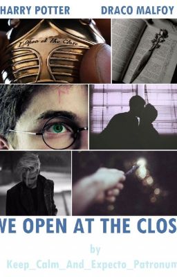 We Open at the Close (Drarry) cover