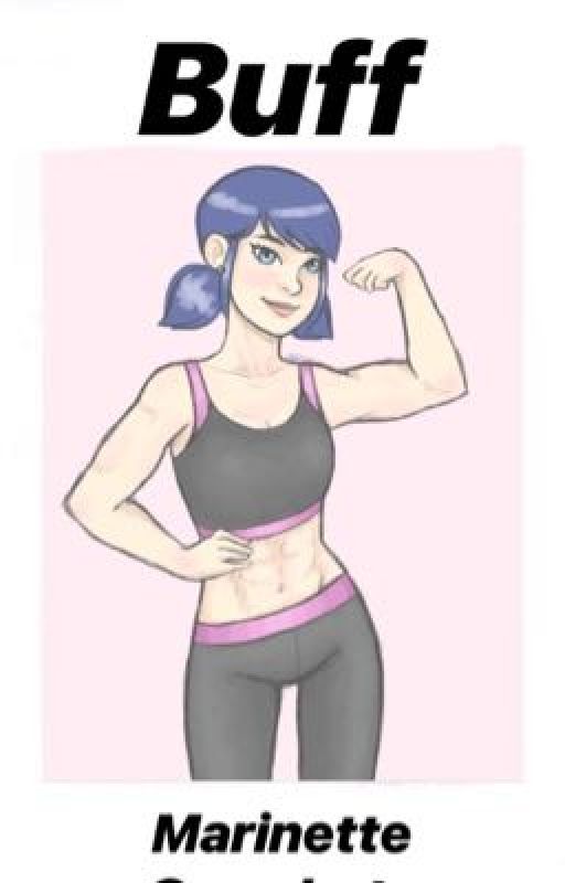 Buff Marinette one shots by happypanda1864