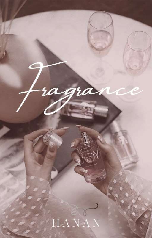 Fragrance ✔ by Hanan_K_A