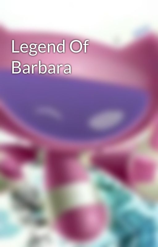 Legend Of Barbara by DoggyTooner