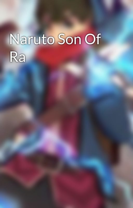 Naruto Son Of Ra by juubi-mage0327