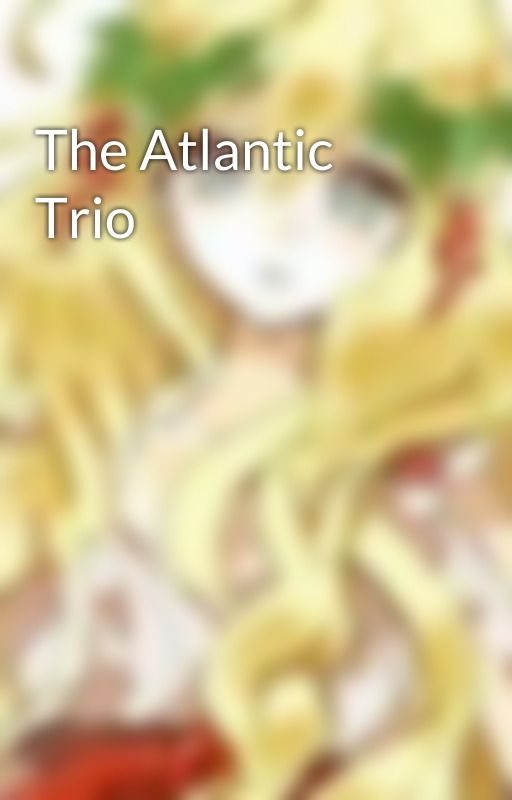 The Atlantic Trio by 24CiDavis