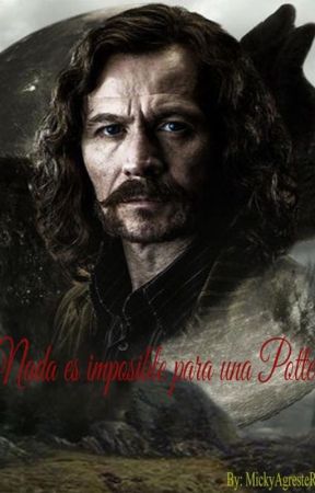 Nada es imposible para una Potter - Sirius Black by mickyagresteR5