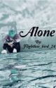 Alone| M.Y  ✔️COMPLETED✔️ by _Flightless_bird_24