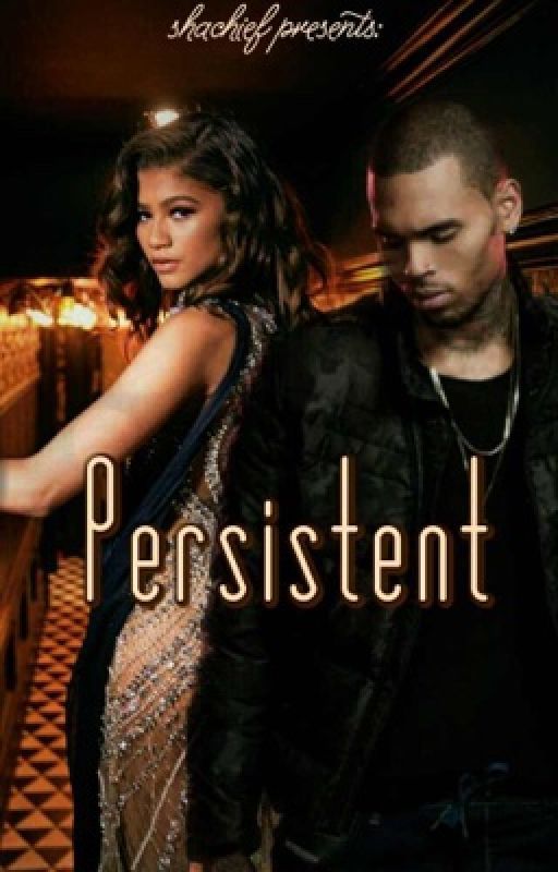 Persistent (Chris Brown x Zendaya) by ShaChief