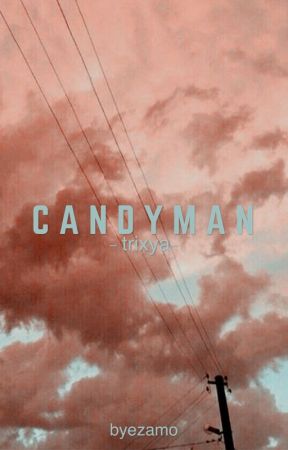 candyman ; trixya ✗ by byezamo