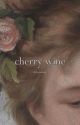 cherry wine √ h.s. by delousional