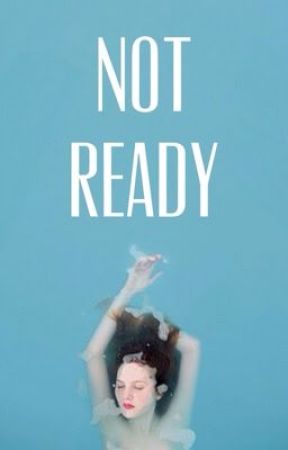 Not Ready by RidleySamuels