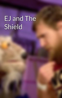 EJ and The Shield cover