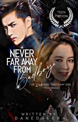 Never Far Away From Badboy | Complete cover