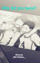 Why did you leave? (Iwaoi) by Rozieuuu