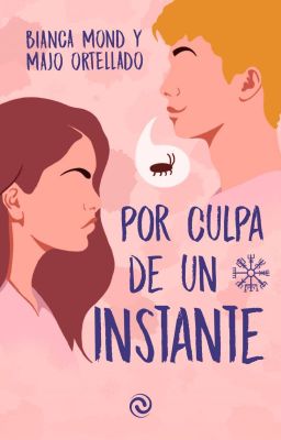 Por culpa de un instante (Completa✔ y en físico 📚) cover