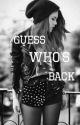 Guess Who's Back by Angels_broken_grace