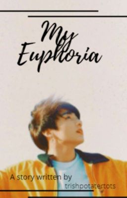 My Euphoria |Editing| cover