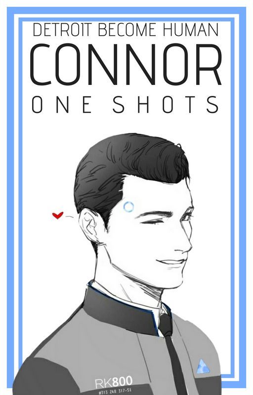 Connor (One Shots) by AnnaiSenpai