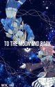 To the moon and back.  by Nath_1403