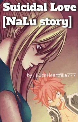 Suicidal Love - [NaLu Story] cover