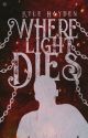 Where Light Dies by Kyle_Hayden