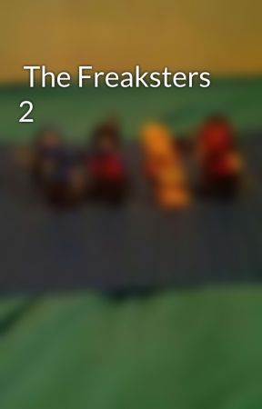  The Freaksters 2 by PunyHomoSapiens