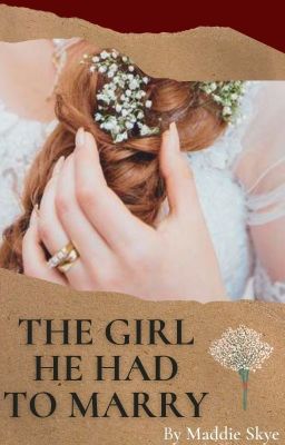 The Girl He Had To Marry- An Arranged Marriage Story cover