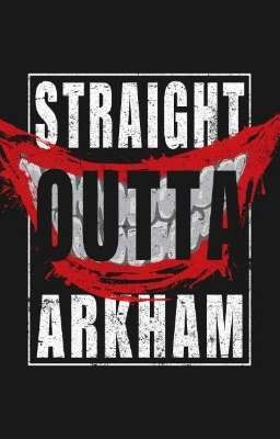 Straight Outta Arkham (Joker × reader) cover